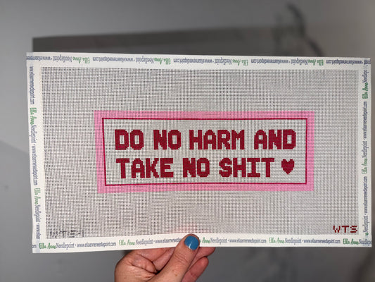 Do No Harm Take No Shi*